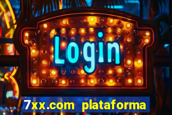 7xx.com plataforma de jogos